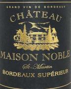 Chateau Maison Noble - St Martin Bordeaux Superieur Rouge 2019