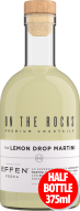 On the Rocks - Effen Vodka Lemon Drop Martini 375ml