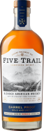 Five Trail Barrel Proof American Whiskey